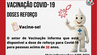 Vacinação Covid-19 – Doses de Reforço/30 +
